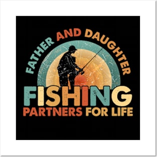 Fisherman Dad and Daughter Fishing Partners For Life Father Posters and Art